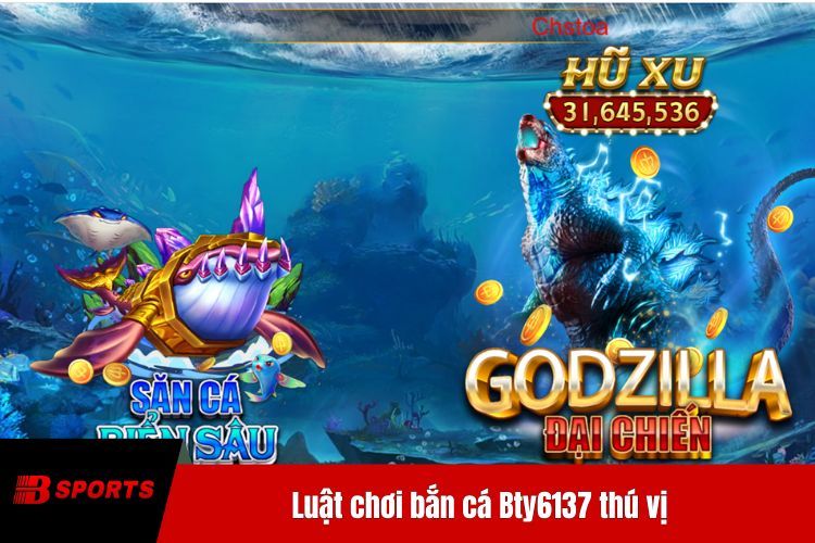 Luật chơi  bắn cá BTY6137 thú vị