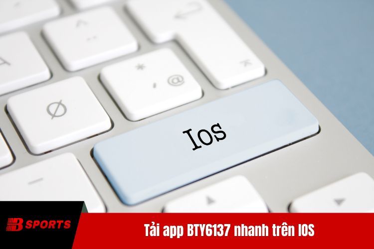 Tải app BTY6137 nhanh trên IOS