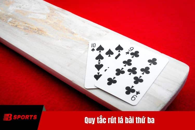 Quy tắc rút lá bài thứ ba