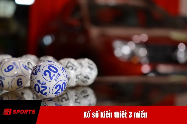 Xổ số kiến thiết 3 miền