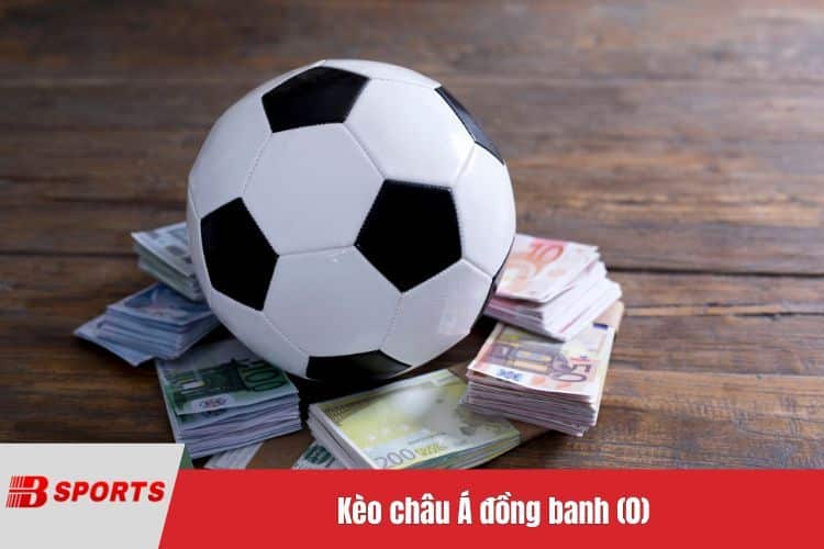 Kèo châu Á đồng banh (0)
